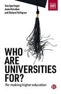 Who Are Universities For?: Re-Making Higher Education