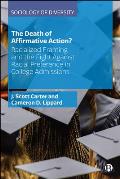 The Death of Affirmative Action?: Racialized Framing and the Fight Against Racial Preference in College Admissions