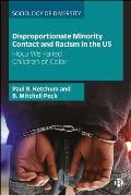 Disproportionate Minority Contact and Racism in the Us: How We Failed Children of Color