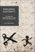 Enduring Austerity: The Uneven Geographies of the Post-Welfare State