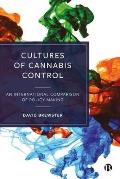 Cultures of Cannabis Control: An International Comparison of Policy Making