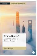 China Risen?: Studying Chinese Global Power