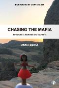 Chasing the Mafia Ndrangheta Memories & Journeys