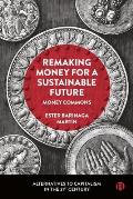 Remaking Money for a Sustainable Future: Money Commons