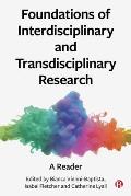 Foundations of Interdisciplinary and Transdisciplinary Research: A Reader