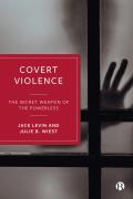 Covert Violence: The Secret Weapon of the Powerless