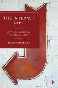 The Internet Left: Ideology in the Age of Social Media