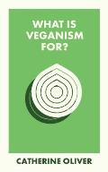 What Is Veganism For?