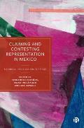 Claiming and Contesting Representation in Mexico: Meanings, Practices and Settings