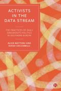 Activists in the Data Stream: The Practices of Daily Grassroots Politics in Southern Europe