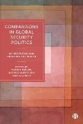 Comparisons in Global Security Politics: Representing and Ordering the World