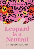 Leopard Is a Neutral: A Really Useful Style Guide