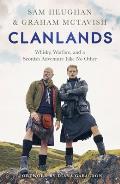 Clanlands Whiskey Warfare & a Scottish Adventure Like No Other