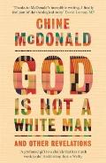 God Is Not a White Man & Other Revelations