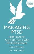 Managing PTSD for Health & Social Care Professionals
