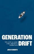 Generation Drift: Why We're Up Career Creek and How to Paddle Home