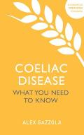 Coeliac Disease What You Need To Know