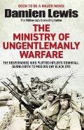 Ministry of Ungentlemanly Warfare The Desperadoes Who Plotted Hitlers Downfall Giving Birth to Modern Day Black Ops