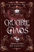 Crucible of Chaos: A Novel of the Court of Shadows