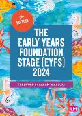The Early Years Foundation Stage (Eyfs) 2024: The Statutory Framework for Group and School-Based Providers