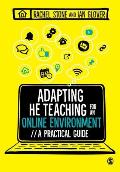 Adapting Higher Education Teaching for an Online Environment: A Practical Guide