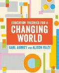 Education Theories for a Changing World