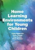 Home Learning Environments for Young Children