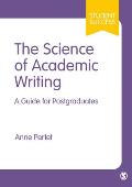 The Science of Academic Writing: A Guide for Postgraduates