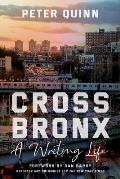 Cross Bronx: A Writing Life