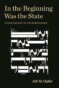 In the Beginning Was the State: Divine Violence in the Hebrew Bible