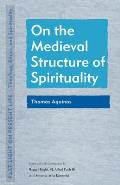 On the Medieval Structure of Spirituality: Thomas Aquinas