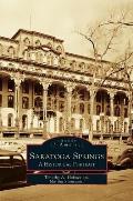Saratoga Springs: A Historical Portrait