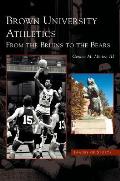 Brown University Athletics: From the Bruins to the Bears
