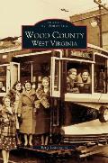 Wood County: West Virginia