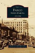 Fargo, North Dakota: 1870-1940