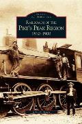 Railroads of the Pike's Peak Region: 1870-1900