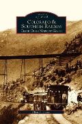 Colorado and Southern Railway: Clear Creek Narrow Gauge