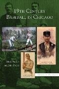 19th Century Baseball in Chicago