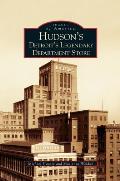 Hudson's: Detroit's Legendary Department Store