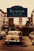 Bangor Volume II: The Twentieth Century