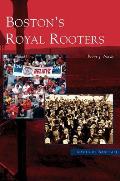 Boston's Royal Rooters