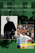 Green Bay Packers: Legends in Green and Gold