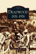 Deadwood: 1876-1976