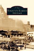 Toronto's Railway Heritage