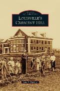 Louisville's Crescent Hill