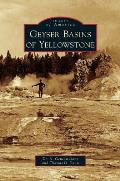 Geyser Basins of Yellowstone