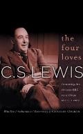 The Four Loves: Featuring the Vintage BBC Recordings of C.S. Lewis
