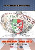 Sentido com?n - Horse Sense: Libro primero: Di?logos del Moyo y el Profe y conversaciones con terceros. Drama y comedia en tres actos y nueve cuadr