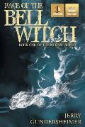 Face of the Bell Witch: Book One of the Medium Series