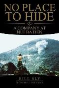 No Place to Hide: A Company at Nui Ba Den